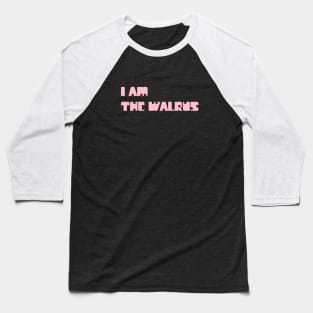 I Am The Walrus, pink Baseball T-Shirt